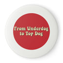 'From Underdog to Top Dog' Wham-O Frisbee