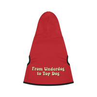 "From Underdog to Top Dog" Dog Hoodie
