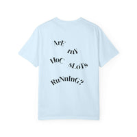 HOC 10YR - 'Are My HOC SLOTS Running?' T-shirt