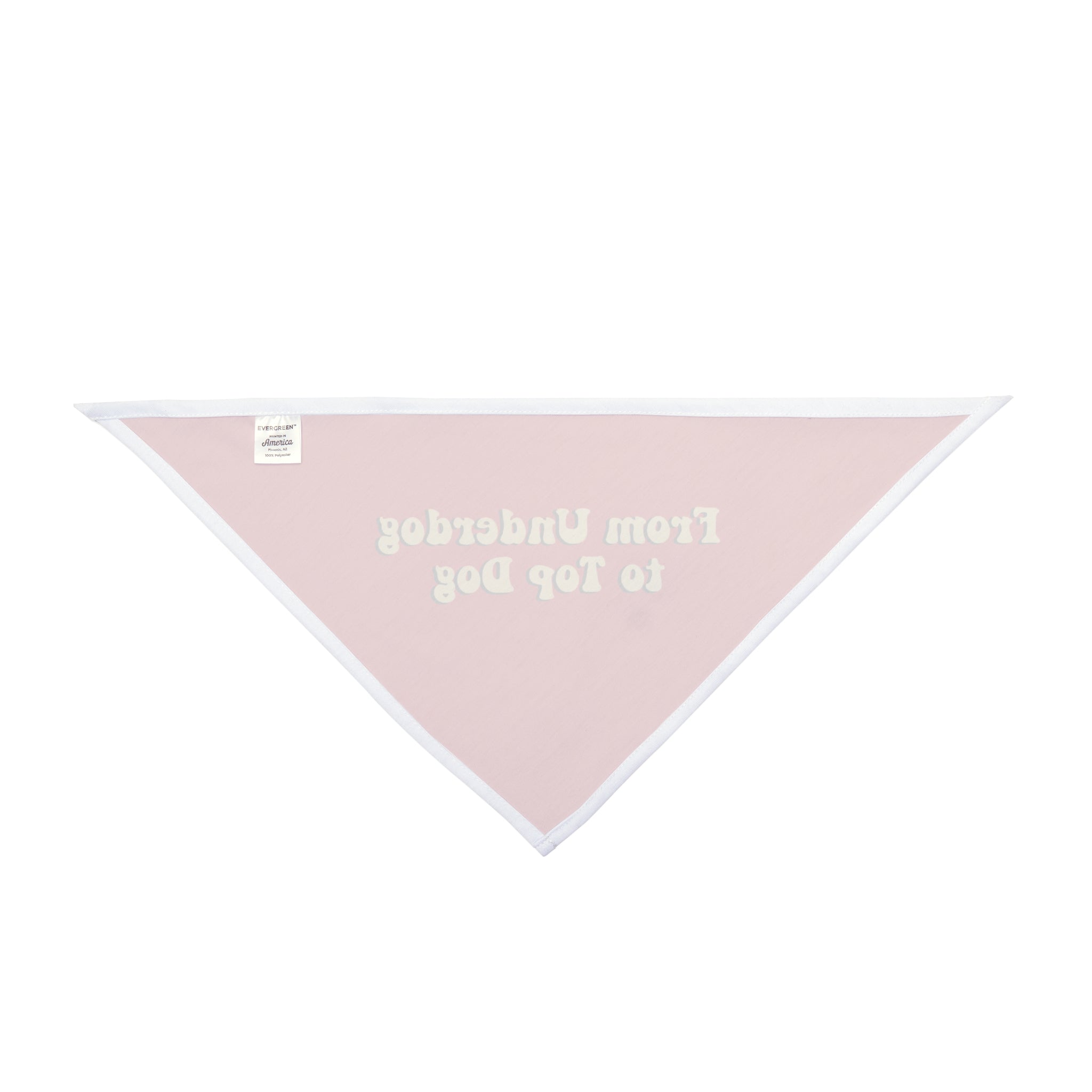 'From Underdog to Top Dog' Pet Bandana