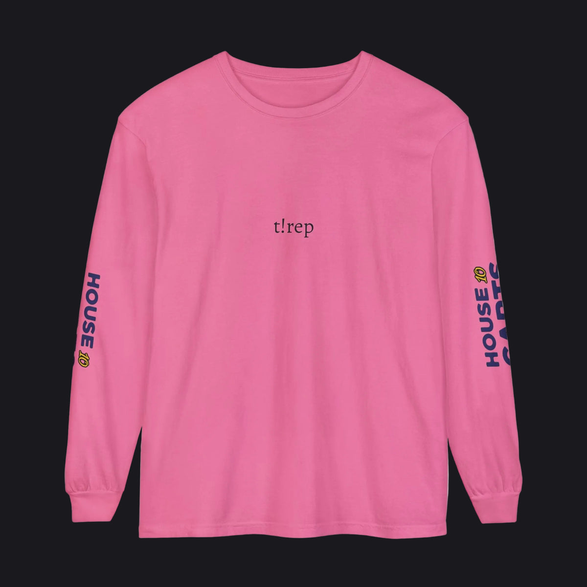 A pink long-sleeve t-shirt with 't!rep' printed in black on the chest and 'HOUSE OF CARE' with a small yellow graphic on both sleeves, shown on a plain white background.