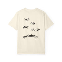 HOC 10YR - 'Are My HOC SLOTS Running?' T-shirt