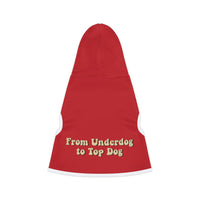 "From Underdog to Top Dog" Dog Hoodie
