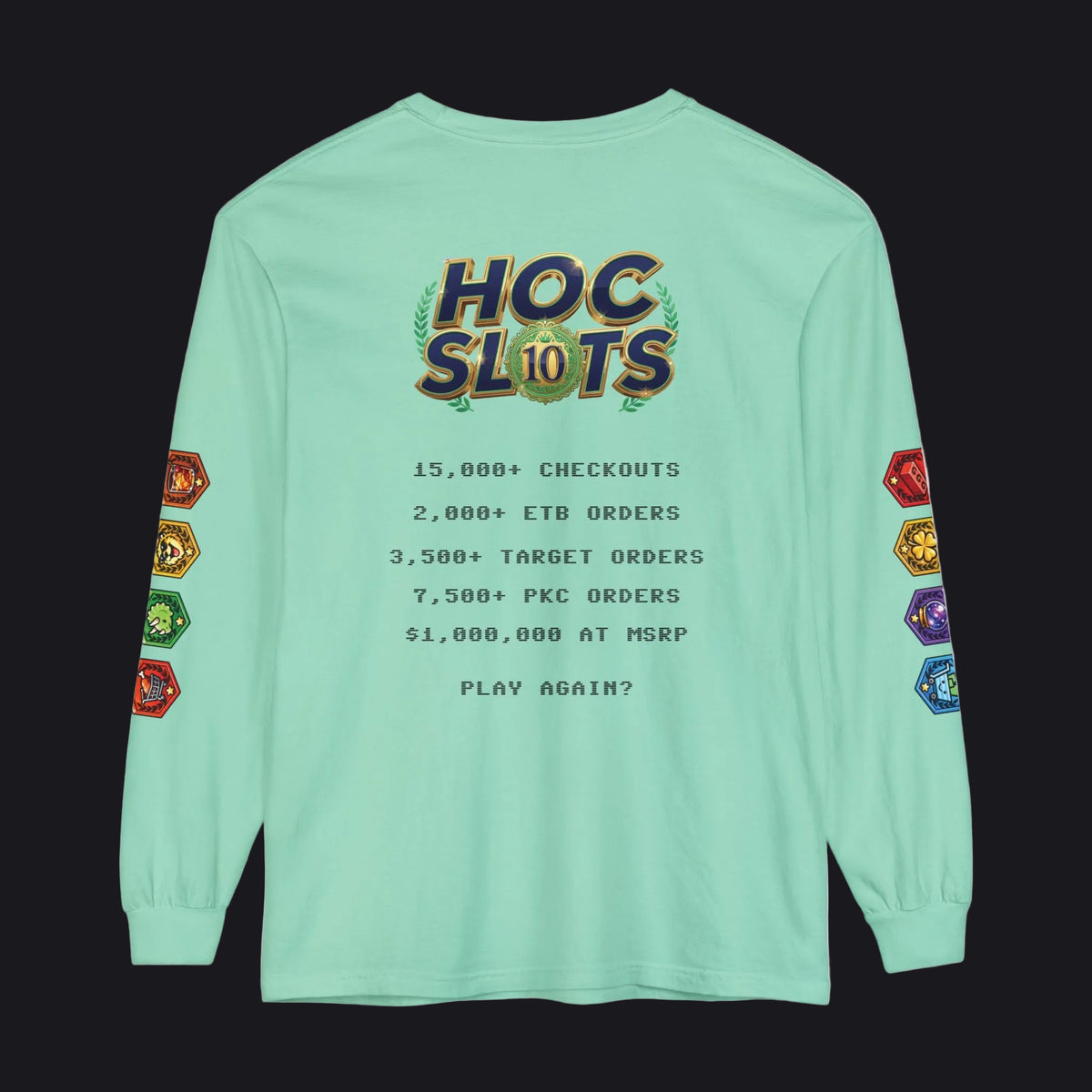 A mint green long-sleeve t-shirt shown from the back, featuring a humorous 'HOC Slots' casino-themed graphic with text detailing high player statistics and colorful hexagonal dice illustrations on the sleeves.