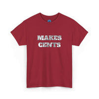 HOC 'MAKES CENTS' - Unisex Heavy Cotton Tee