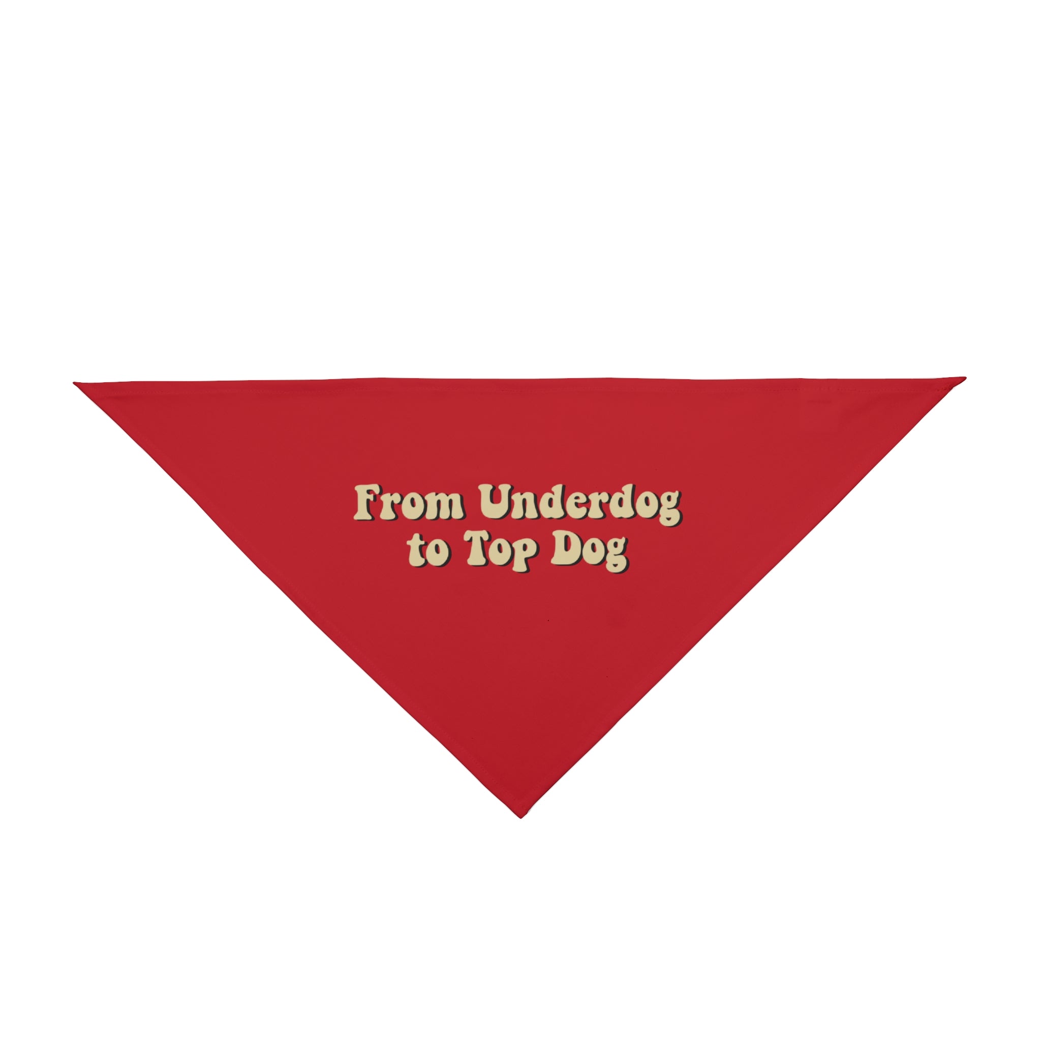 'From Underdog to Top Dog' Pet Bandana