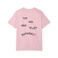 HOC 10YR - 'Are My HOC SLOTS Running?' T-shirt